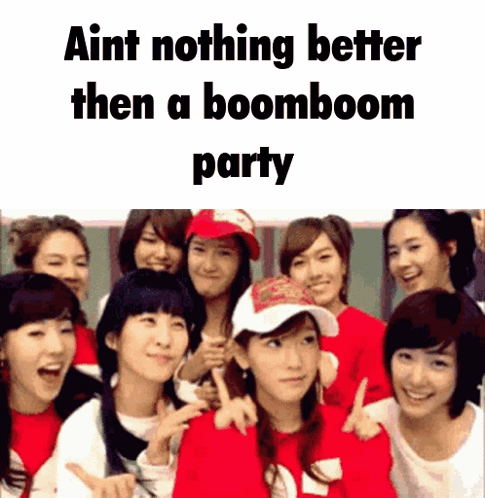 A Group Of Girls Are Posing For A Picture And The Caption Says Ain T Nothing Better Then A Boomboom Party GIF