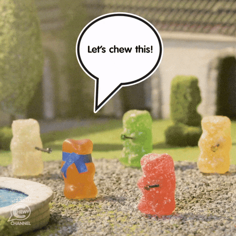 A Group Of Gummy Bears With A Speech Bubble Saying " Let 'S Chew This " GIF