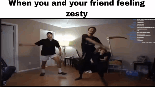 A Group Of Men Are Dancing In A Room With The Words When You And Your Friend Feeling Zesty On The Bottom GIF