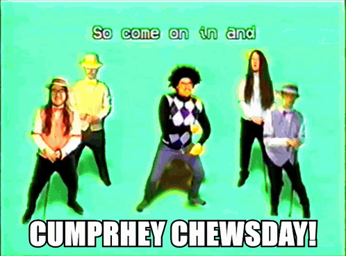 A Group Of Men Are Dancing With The Words Cumphrey Chewsday Written Below Them GIF