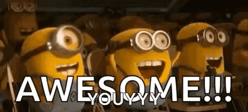 A Group Of Minions Are Standing Next To Each Other And Saying `` Awesome !!! '' . GIF