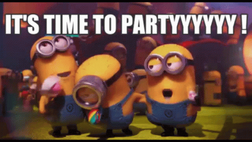 A Group Of Minions Standing Next To Each Other With The Words It 'S Time To Party GIF