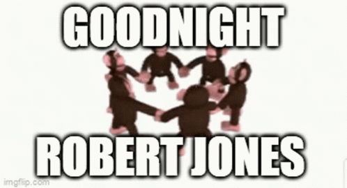 A Group Of Monkeys Are Holding Hands In A Circle And The Words `` Goodnight Robert Jones '' Are Written Above Them . GIF