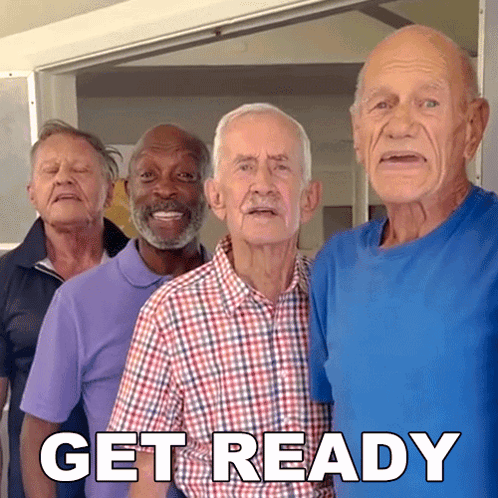 A Group Of Older Men Are Standing Next To Each Other With The Words Get Ready Written On The Bottom GIF