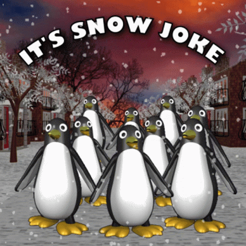A Group Of Penguins Are Standing In The Snow With The Words " It 'S Snow Joke " Above Them GIF