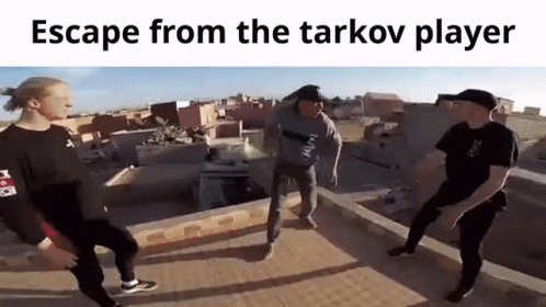 A Group Of People Are Dancing On A Rooftop With The Caption Escape From The Tarkov Player . GIF