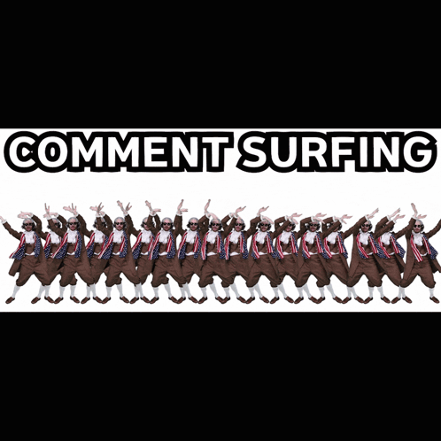 A Group Of People Are Dancing With The Words Comment Surfing Written Above Them GIF