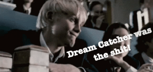 A Group Of People Are Sitting In A Classroom With The Words Dream Catcher Was The Shit GIF