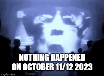 a group of people are sitting in front of a screen that says nothing happened on october 11 12 2023 .