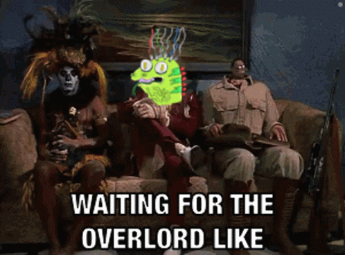 A Group Of People Are Sitting On A Couch With The Words Waiting For The Overlord Like GIF
