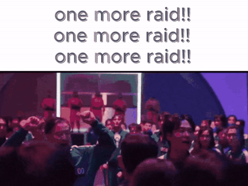 A Group Of People Are Standing In Front Of A Screen That Says One More Raid GIF