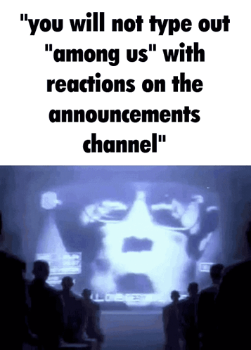 A Group Of People Looking At A Screen That Says " You Will Not Type Out " Among Us " GIF