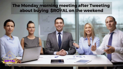 A Group Of People Sitting Around A Table With The Words " The Monday Morning Meeting After Tweeting About Buying $ Royal GIF