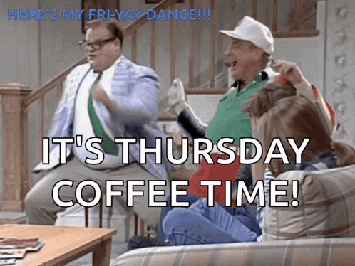A Group Of People Sitting On A Couch With The Words It 'S Thursday Coffee Time Below Them GIF