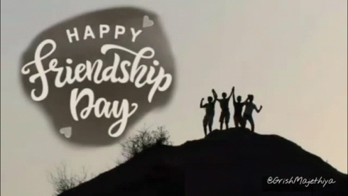 A Group Of People Standing On Top Of A Hill With The Words Happy Friendship Day Written Above Them GIF