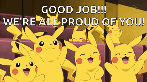 A Group Of Pikachu Cheering With The Words Good Job We 'Re All Proud Of You Behind Them GIF