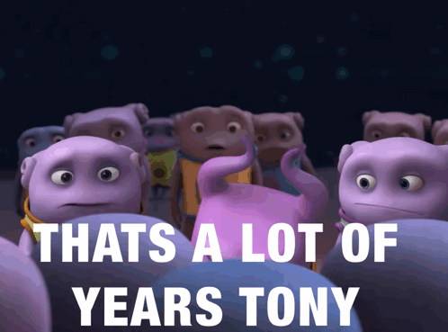 A Group Of Purple Cartoon Characters With The Words Thats A Lot Of Years Tony GIF