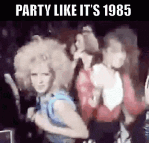 A Group Of Women Are Dancing In A Club And The Caption Says `` Party Like It 'S 1985 '' . GIF