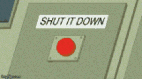 A Hand Is Pressing A Button That Says " Shut It All Down " GIF