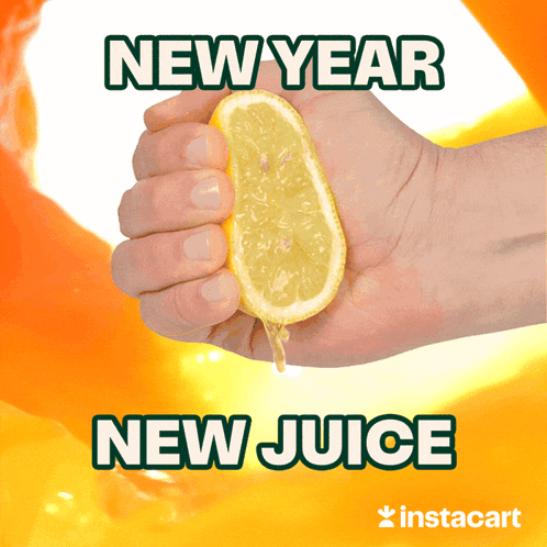 A Hand Squeezing A Slice Of Lemon With The Words New Year New Juice Below It GIF