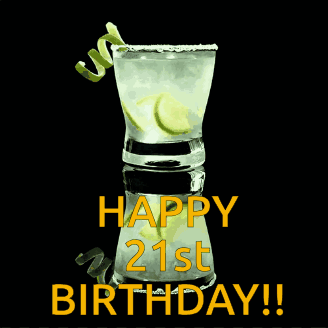 A Happy 21St Birthday Card With A Shot Glass Of Liquid GIF