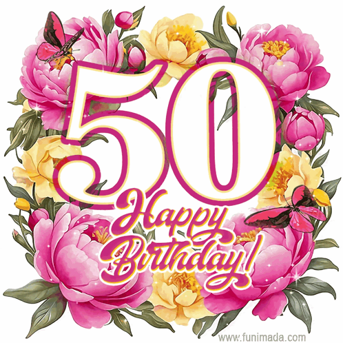 A Happy 50Th Birthday Card With Pink And Yellow Flowers GIF