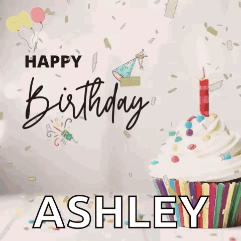 A Happy Birthday Ashley Greeting Card With A Cupcake And Confetti GIF