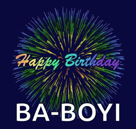 a happy birthday ba-boyi card with fireworks in the background