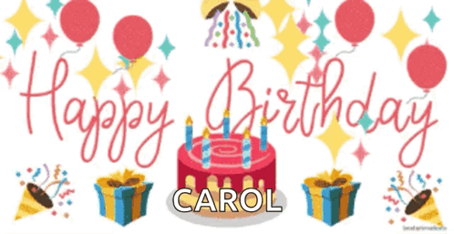 A Happy Birthday Card For Carol With A Cake And Balloons GIF