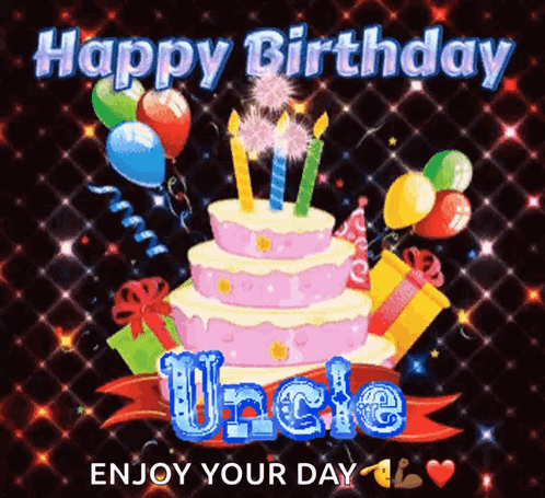A Happy Birthday Card For Uncle With A Cake , Balloons And Presents GIF