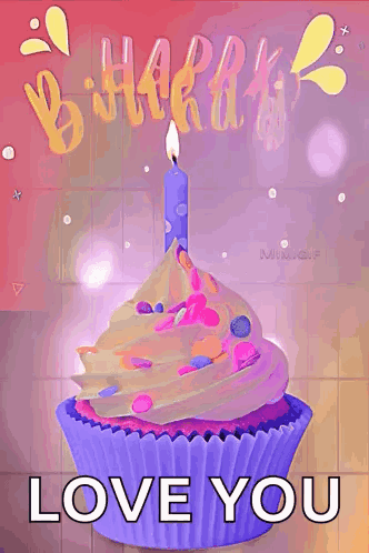 A Happy Birthday Card With A Cupcake With A Candle On Top And The Words `` Love You '' . GIF