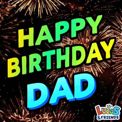 A Happy Birthday Dad Lucas And Friends Greeting Card GIF