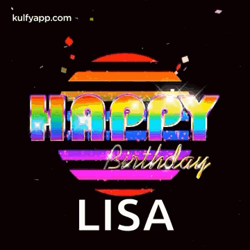 A Happy Birthday Greeting Card For Lisa With A Rainbow Colored Background GIF