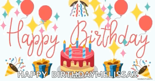 A Happy Birthday Melissa Greeting Card With A Cake , Balloons And Presents GIF