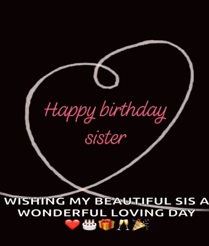 A Happy Birthday Sister Card With A Heart On It GIF