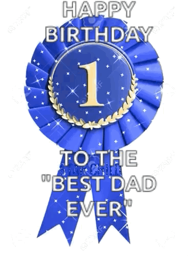 A Happy Birthday To The Best Dad Ever Ribbon GIF