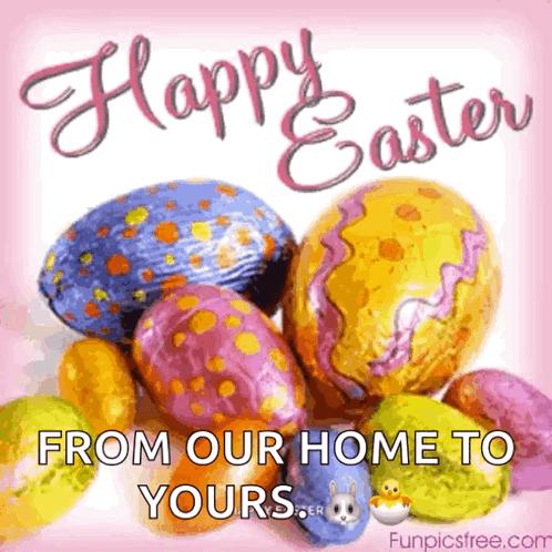 A Happy Easter From Our Home To Yours Greeting Card With Easter Eggs GIF