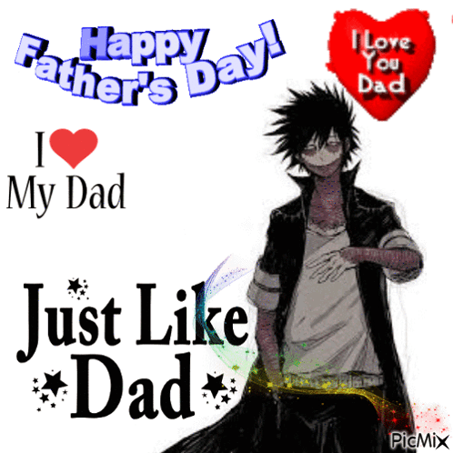 A Happy Father 'S Day Greeting Card With A Picture Of A Man And The Words I Love You Dad GIF