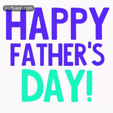 A Happy Father 'S Day Greeting Card With A White Background GIF