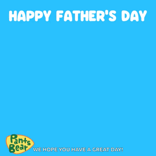 A Happy Father 'S Day Greeting Card With Two Pants Bears GIF