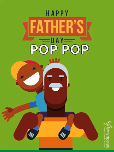 A Happy Father 'S Day Pop Pop Poster With A Man Carrying A Child On His Shoulders GIF