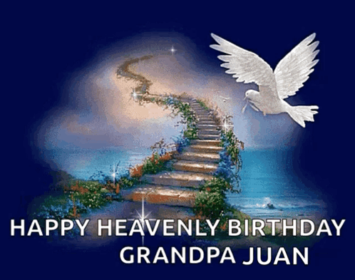 A Happy Heavenly Birthday Grandpa Juan Card With A Dove Flying Over Stairs GIF