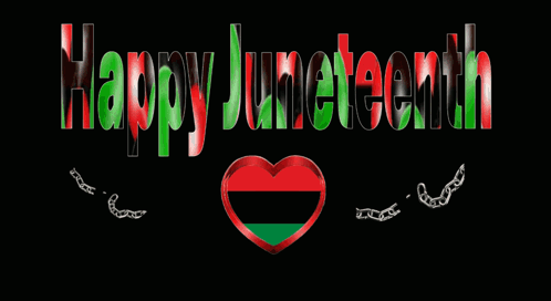 A Happy Juneteenth Greeting With A Heart And Chains GIF
