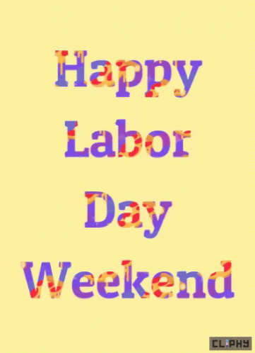 A Happy Labor Day Weekend Greeting Card With A Yellow Background GIF