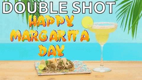 A Happy Margarita Day Greeting Card With Tacos And A Margarita On A Table . GIF