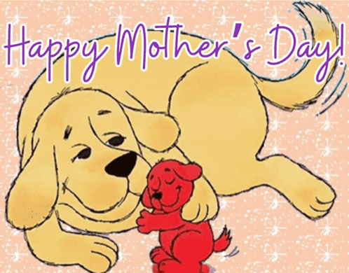 A Happy Mother 'S Day Card With A Dog And A Red Dog GIF