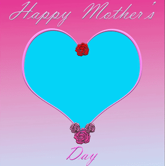 A Happy Mother 'S Day Greeting Card With A Heart Shaped Frame GIF