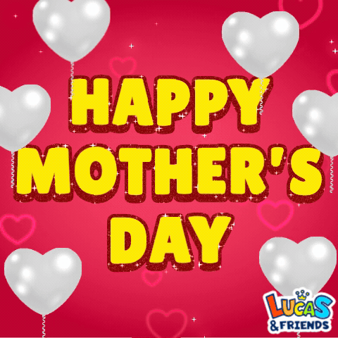 A Happy Mother 'S Day Greeting From Lucas And Friends GIF