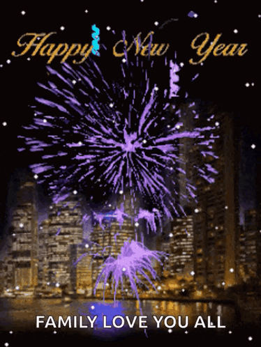 A Happy New Year Greeting Card With Fireworks And The Words Family Love You All GIF