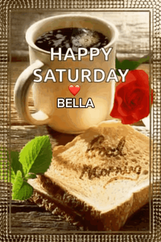 A Happy Saturday Bella Greeting Card With A Cup Of Coffee GIF